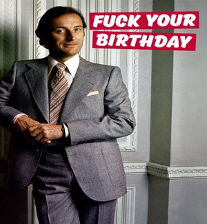 BD/F@#k Your Birthday